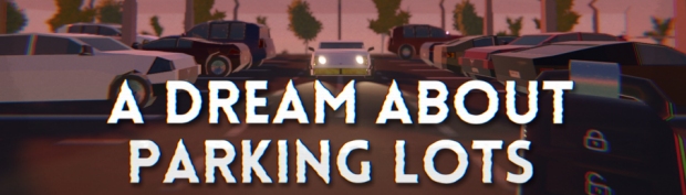 A Dream About Parking Lots coming to consoles